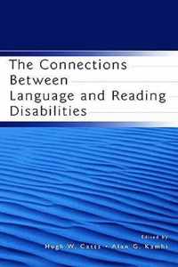 The Connections Between Language and Reading Disabilities