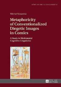 Metaphoricity of Conventionalized Diegetic Images in Comics