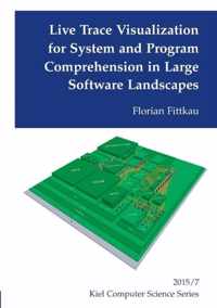 Live Trace Visualization for System and Program Comprehension in Large Software Landscapes