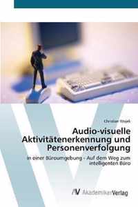 Audio-visuelle Aktivitatenerkennung und Personenverfolgung