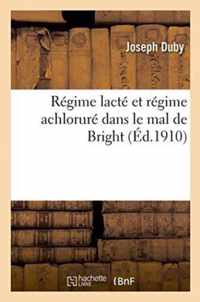 Regime Lacte Et Regime Achlorure Dans Le Mal de Bright