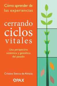 Cerrando ciclos vitales: Como aprender de las experiencias