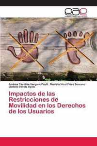 Impactos de las Restricciones de Movilidad en los Derechos de los Usuarios