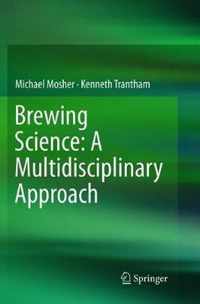 Brewing Science A Multidisciplinary Approach