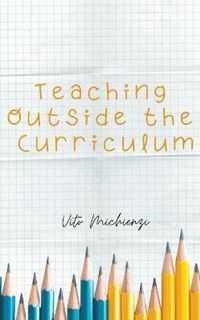 Teaching Outside the Curriculum