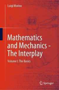 Mathematics and Mechanics - The Interplay: Volume I