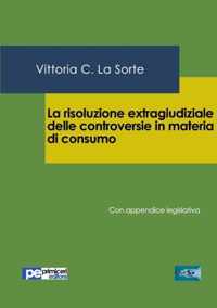 La risoluzione extragiudiziale delle controversie in materia di consumo