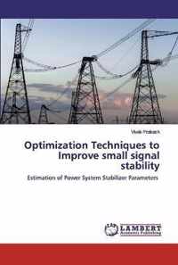 Optimization Techniques to Improve small signal stability