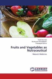 Fruits and Vegetables as Nutraceutical