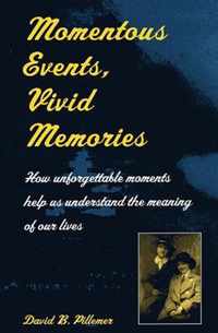 Momentous Events, Vivid Memories