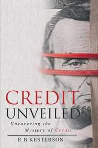 Credit Unveiled