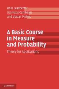 A Basic Course in Measure and Probability