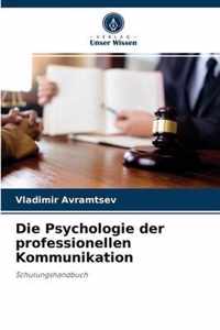 Die Psychologie der professionellen Kommunikation