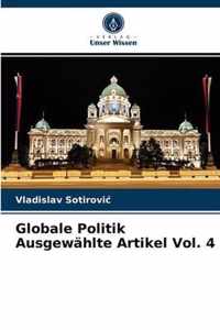 Globale Politik Ausgewahlte Artikel Vol. 4