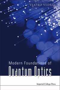 Modern Foundations Of Quantum Optics