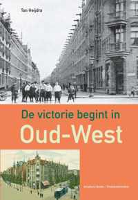 De victorie begint in Oud-West - Ton Heijdra - Paperback (9789064461774)