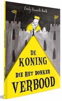 De koning die het donker verbood - Emily Haworth-Booth - Hardcover (9789464290387)