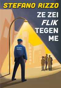 Ze zei flik tegen me - Stefano Rizzo - Paperback (9789462664500)