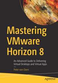 Mastering VMware Horizon 8