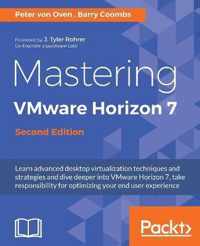 Mastering VMware Horizon 7 -