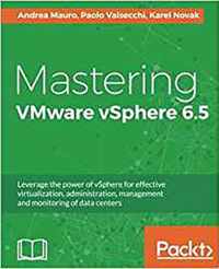 Mastering VMware vSphere 6.5