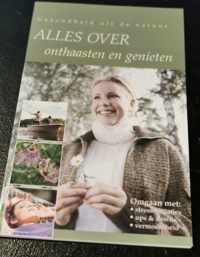 Alles over onthaasten en genieten