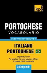 Portoghese Vocabolario - Italiano-Portoghese Brasiliano - per studio autodidattico - 3000 parole: Le parole più utili - Per ampliare il proprio lessic