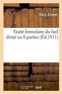 Traite Formulaire Du Bail Divise En 6 Parties