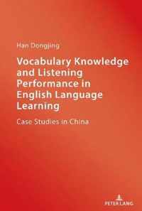 Vocabulary Knowledge and Listening Performance in English Language Learning