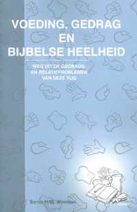 Voeding, gedrag en bijbelse heelheid