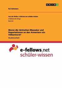 Waren die turkischen Massaker und Deportationen an den Armeniern ein Voelkermord?