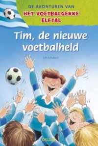 De avonturen van het voetbalgekke elftal - Tim de nieuwe voetbalheld