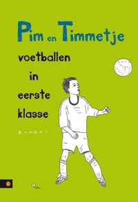 Pim En Timmetje Voetballen In Eerste Klasse