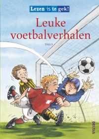 Lezen is te gek  -  Lezen is te gek! Leuke voetbalverhalen