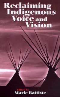 Reclaiming Indigenous Voice and Vision