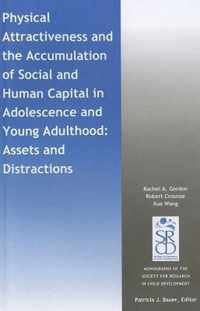 Physical Attractiveness and the Accumulation of Social and Human Capital in Adolescence and Young Adulthood