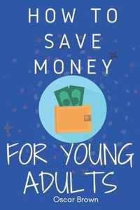 How to Save Money for young Adults