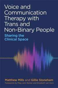 Voice and Communication Therapy with Trans and Non-Binary People