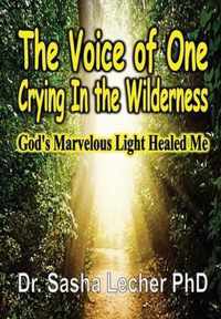 The Voice of One Crying In the Wilderness