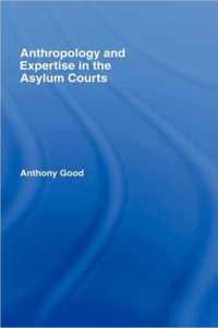 Anthropology and Expertise in the Asylum Courts