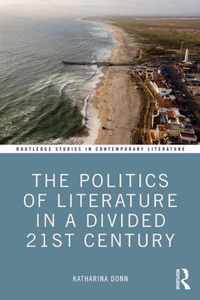 The Politics of Literature in a Divided 21st Century