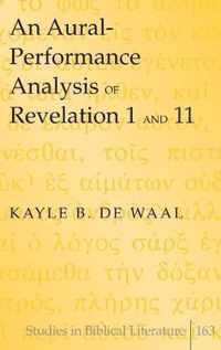 An Aural-Performance Analysis of Revelation 1 and 11