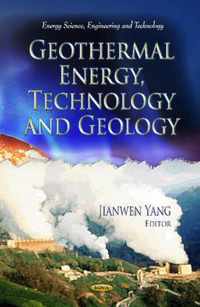 Geothermal Energy, Technology & Geology