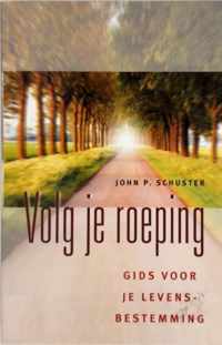 Volg Je Roeping