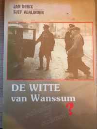 De WITTE van Wanssum schelm of schurk