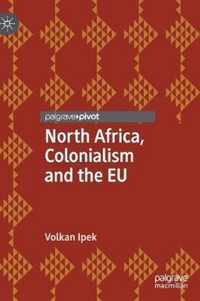 North Africa, Colonialism and the Eu