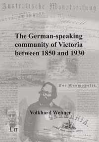 The German-speaking community of Victoria between 1850 and 1930