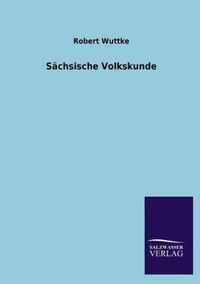 Sachsische Volkskunde