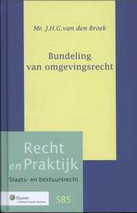 Recht en Praktijk-Staats- en Bestuursrecht SB5 - Bundeling van omgevingsrecht