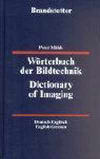 Wörterbuch der Bildtechnik - Deutsch-Englisch / Englisch-Deutsch